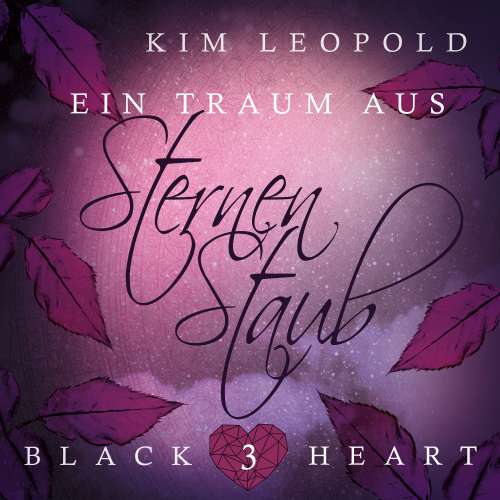 Cover von Kim Leopold - Black Heart - Band 3 - Ein Traum aus Sternenstaub