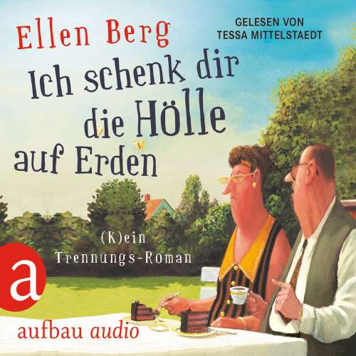 Cover von Ellen Berg - Ich schenk dir die Hölle auf Erden - (K)ein Trennungs-Roman