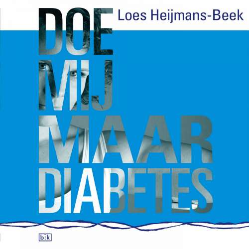 Cover von Loes Heijmans-Beek - Doe mij maar diabetes - Over uitdagingen, dromen, angst, frustratie en echte liefde