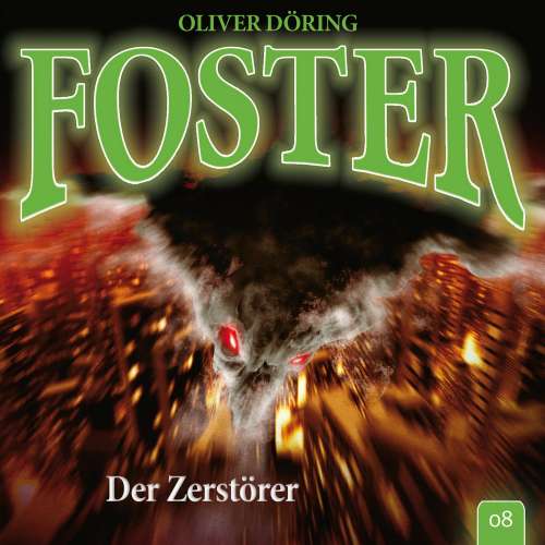 Cover von Foster - Folge 8 - Der Zerstörer