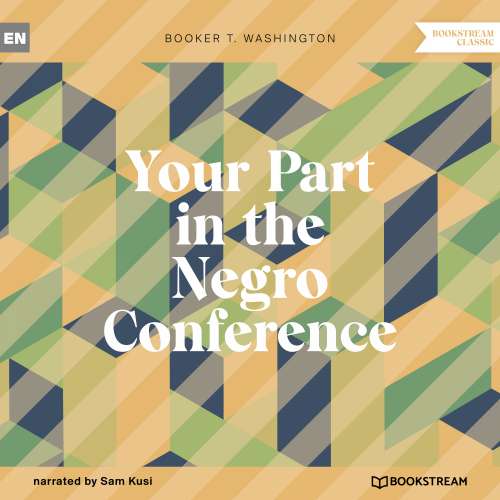 Cover von Booker T. Washington - Your Part in the Negro Conference