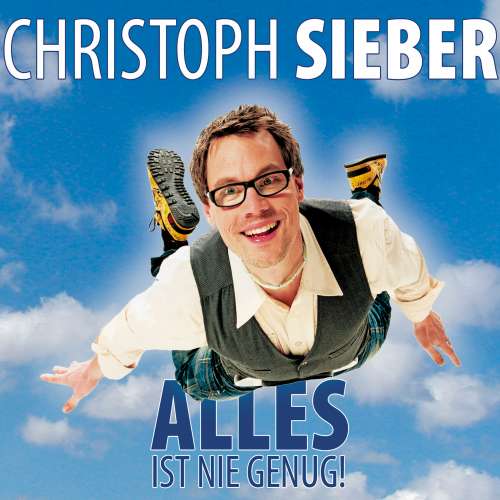 Cover von Christoph Sieber - Christoph Sieber - Alles ist nie genug