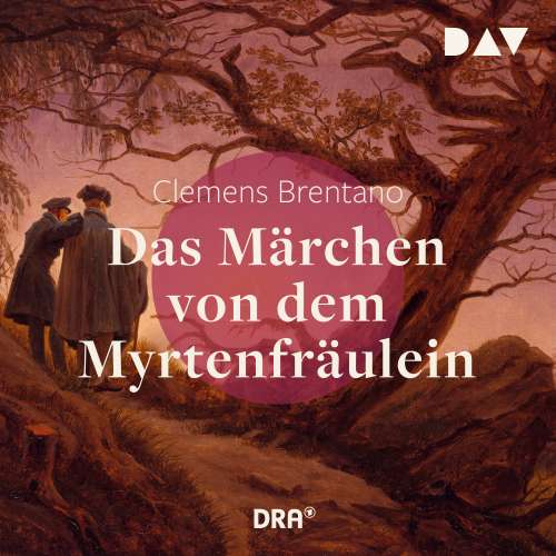 Cover von Clemens Brentano - Das Märchen von dem Myrtenfräulein