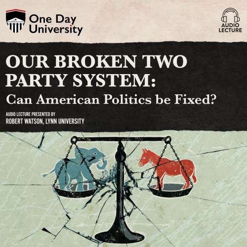 Cover von Robert P. Watson - Our Broken Two Party System - Can American Politics Be Fixed?