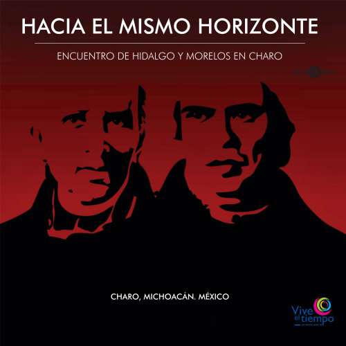 Cover von Moisés Guzmán - Hacia El Mismo Horizonte. Encuentro de Hidalgo y Morelos en Charo