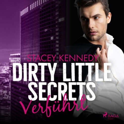 Cover von Stacey Kennedy - Dirty Little Secrets - Verführt (CEO-Romance 1)