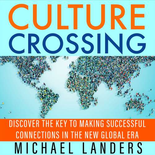 Cover von Michael Landers - Culture Crossing - Discover the Key to Making Successful Connections in the New Global Era
