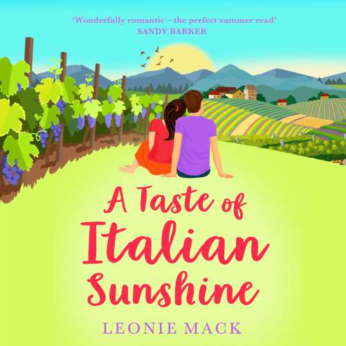Cover von Leonie Mack - A Taste of Italian Sunshine - A BRAND NEW perfect uplifting Italian summer romance from Leonie Mack for 2023