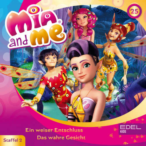 Cover von Mia and Me - Folge 25: Ein weiser Entschluss / Das wahre Gesicht (Das Original-Hörspiel zur TV-Serie)
