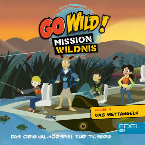 Cover von Go Wild! - Mission Wildnis - Folge 4: Das Wettangeln / Das Schnabeltier-Omelett (Das Original Hörspiel zur TV-Serie)