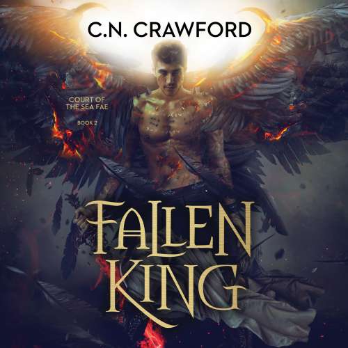 Cover von C.N. Crawford - Court of the Sea Fae Trilogy - Book 2 - Fallen King