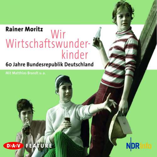 Cover von Rainer Moritz - Wir Wirtschaftswunderkinder. 60 Jahre Bundesrepublik Deutschland