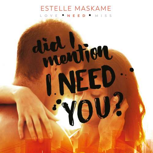 Cover von Estelle Maskame - Did I mention I love you? - Deel 2 - Did I Mention I Need You?