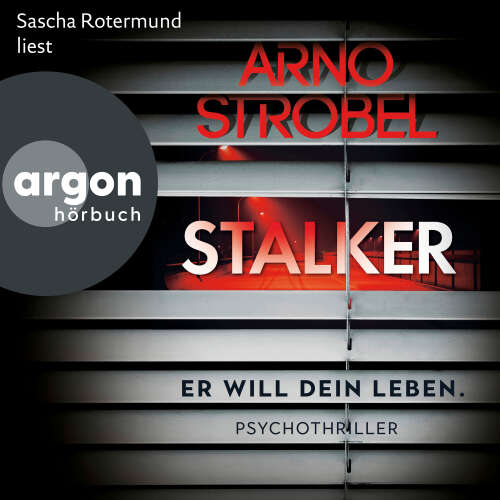 Cover von Arno Strobel - Stalker - Er will dein Leben.