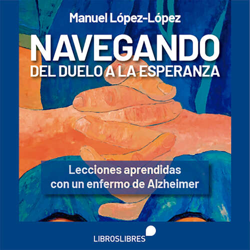 Cover von Manuel López-López - Navegando del duelo a la esperanza