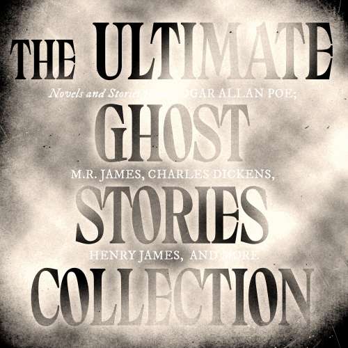Cover von Edgar Allan Poe - The Ultimate Ghost Stories Collection: Novels and Stories from Edgar Allan Poe, M.R. James, Charles Dickens, Henry James, and more - The Fall of the House of Usher / The Call of Ct ...