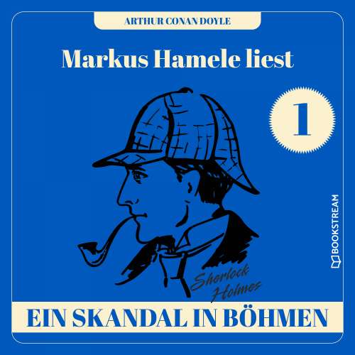 Cover von Sir Arthur Conan Doyle - Markus Hamele liest Sherlock Holmes - Folge 1 - Ein Skandal in Böhmen