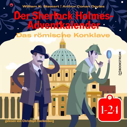 Cover von Sir Arthur Conan Doyle - Das römische Konklave - Der Sherlock Holmes-Adventkalender 1-24