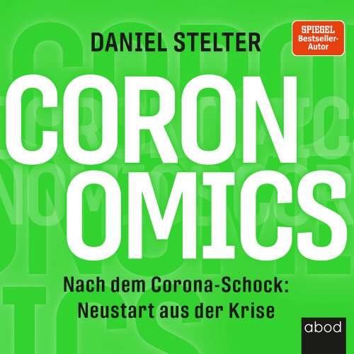 Cover von Daniel Stelter - Coronomics - Nach dem Corona-Schock: Neustart aus der Krise