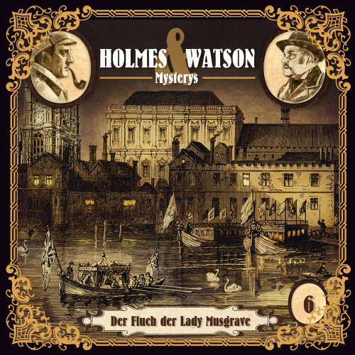 Cover von Holmes & Watson Mysterys - Folge 6 - Der Fluch der Lady Musgrave