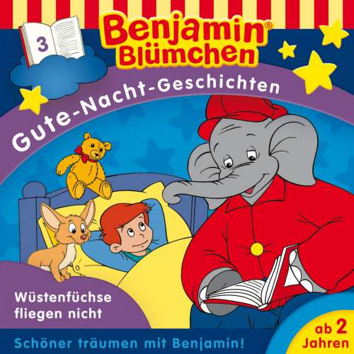 Cover von Benjamin Blümchen - Folge 3 - Wüstenfüchse fliegen nicht