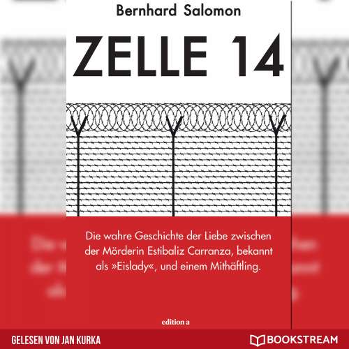 Cover von Bernhard Salomon - Zelle 14 - Die wahre Geschichte der Liebe zwischen der Mörderin Estibaliz Carranza, bekannt als Eislady, und einem Mithäftling