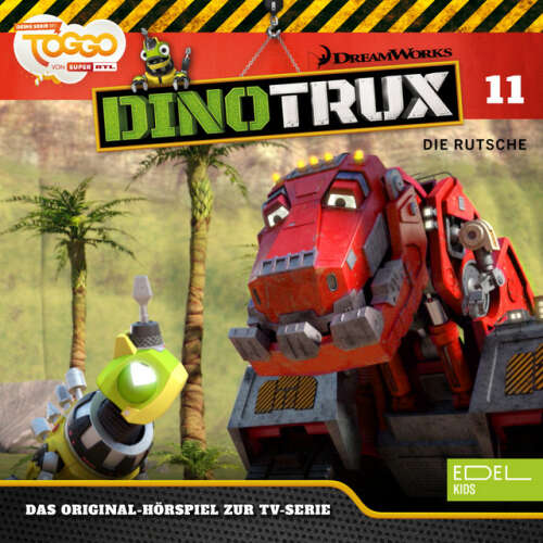 Cover von Dinotrux - Folge 11: Die Rutsche / Wühlosaurier (Das Original-Hörspiel zur TV-Serie)