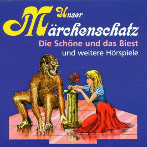 Cover von Gebrüder Grimm - Unser Märchenschatz - Die Schöne und das Biest