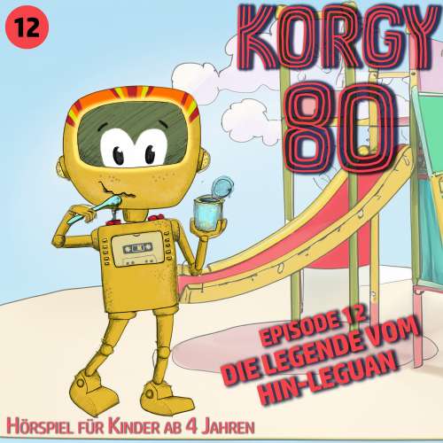 Cover von Korgy 80 - Episode 12 - Die Legende vom Hin-Leguan