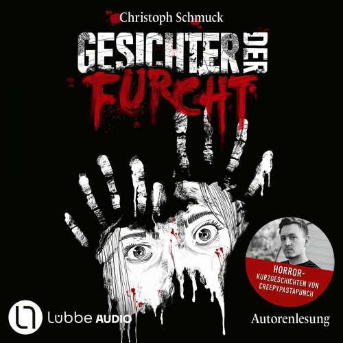 Cover von Christoph Schmuck - Gesichter der Furcht - Horrorkurzgeschichten von CreepyPastaPunch