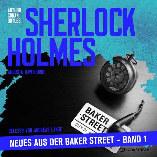 Cover von Sir Arthur Conan Doyle - Sherlock Holmes - Neues aus der Baker Street, Band 1
