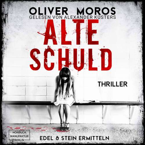 Cover von Oliver Moros - Kripo Berlin: Edel & Stein ermitteln - Band 4 - Alte Schuld