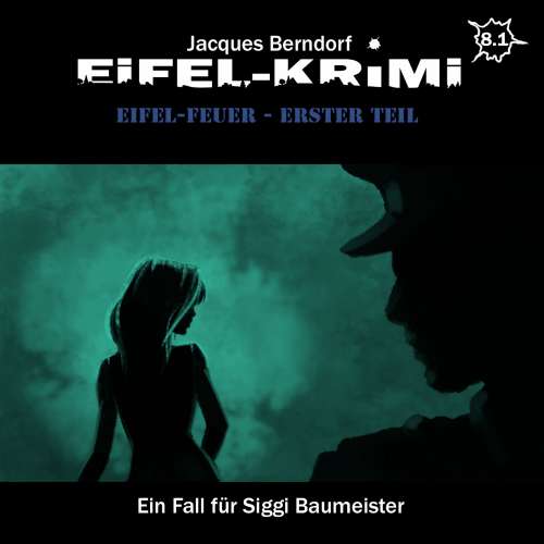 Cover von Jacques Berndorf - Folge 8 - Eifel-Feuer, Teil 1
