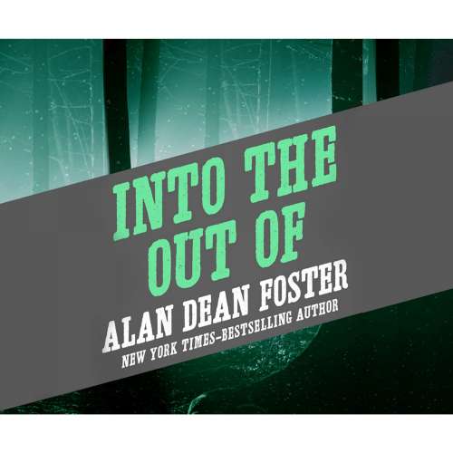 Cover von Alan Dean Foster - Into the Out of