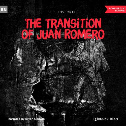Cover von H. P. Lovecraft - The Transition of Juan Romero