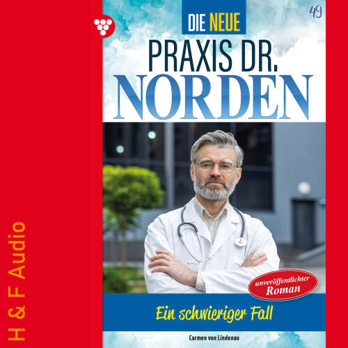 Cover von Carmen von Lindenau - Die neue Praxis Dr. Norden - Band 49 - Ein schwieriger Fall