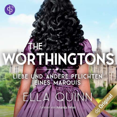 Cover von Ella Quinn - The Worthingtons - Band 2 - Liebe und andere Pflichten eines Marquis