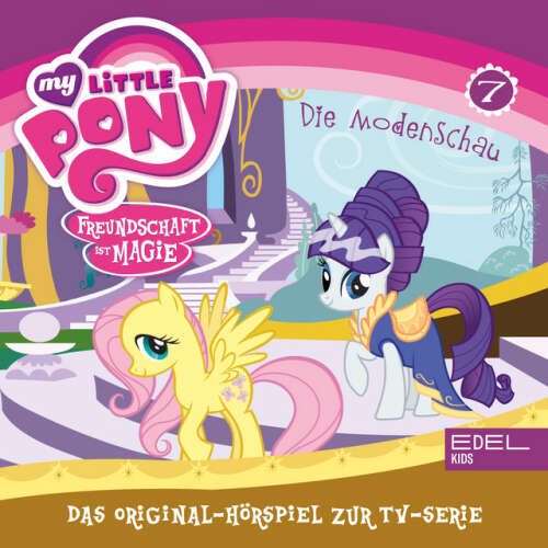 Cover von My Little Pony - Folge 7: Das Blätterrennen / Die Modenschau (Das Original-Hörspiel zur TV-Serie)