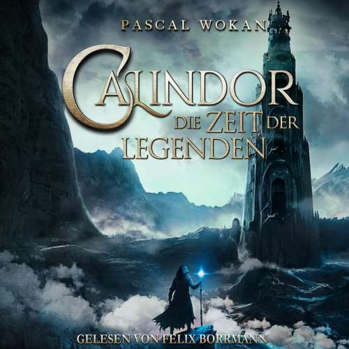 Cover von Pascal Wokan - Calindor - Band 2 - Calindor: Die Zeit der Legenden