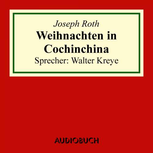 Cover von Joseph Roth - Weihnachten in Cochinchina