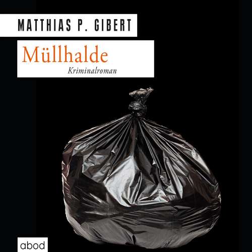 Cover von Matthias P. Gibert - Müllhalde - Lenz' dreizehnter Fall