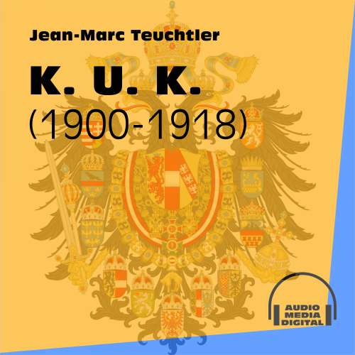 Cover von Jean-Marc Teuchtler - K. U. K. - 1900-1918