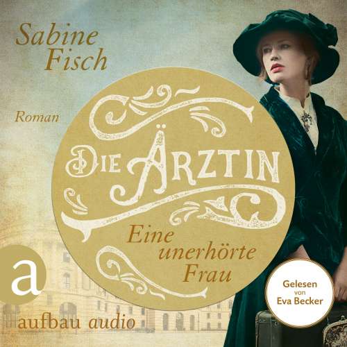 Cover von Sabine Fisch - Amelie von Liebwitz - Band 1 - Die Ärztin - Eine unerhöhrte Frau