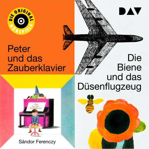 Cover von Sándor Ferenczy - Die Biene und das Düsenflugzeug I & II / Peter und das Zauberklavier I & II