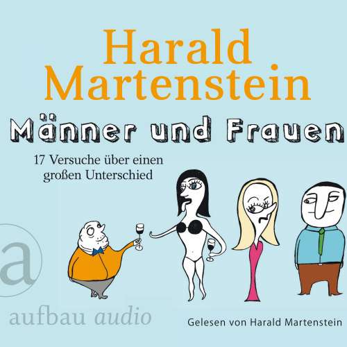 Cover von Harald Martenstein - Männer und Frauen - 17 Versuche über einen großen Unterschied
