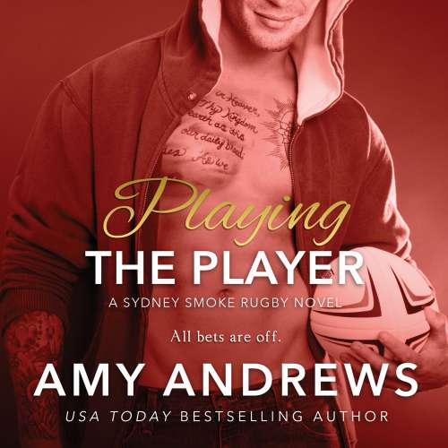 Cover von Amy Andrews - Sydney Smoke Rugby - Book 3 - Playing the Player