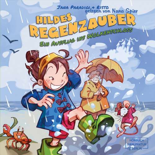 Cover von Jana Paradigi - Hildes Regenzauber - Ein Ausflug ins Wolkenschloss - Ein lustiges Bilderbuch für Regentage zum Vorlesen ab 4 Jahren mit Eis-Rezept zum Nachmachen.