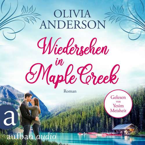 Cover von Olivia Anderson - Die Liebe wohnt in Maple Creek - Band 1 - Wiedersehen in Maple Creek
