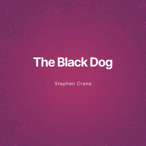 Cover von Stephen Crane - The Black Dog