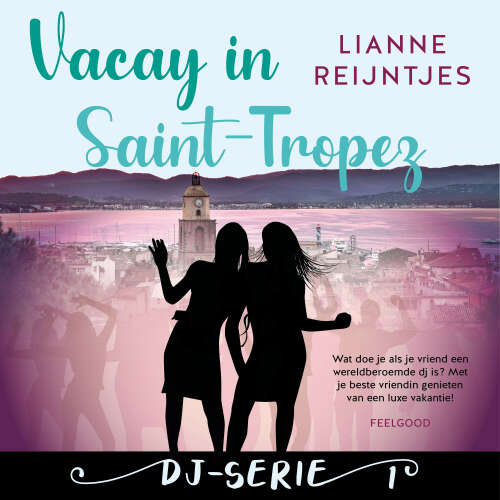 Cover von Lianne Reijntjes - DJ-serie - Deel 1 - Vacay in Saint Tropez